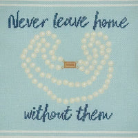Never Leave Home Without Them (print)