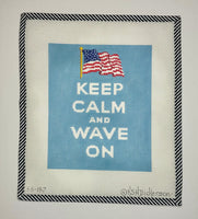 Keep Calm and Wave On
