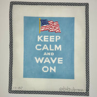 Keep Calm and Wave On